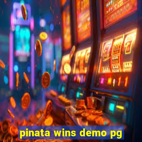 pinata wins demo pg